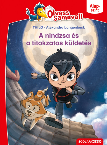 A NINDZSA ÉS A TITOKZATOS KÜLDETÉS - OLVASS SAMUVAL  ( ALAPSZINT)