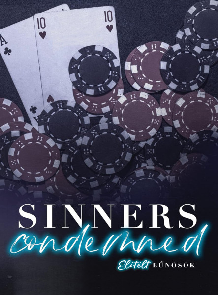 SINNERS CONDEMNED - ELÍTÉLT BŰNÖSÖK - ÉLFESTETT