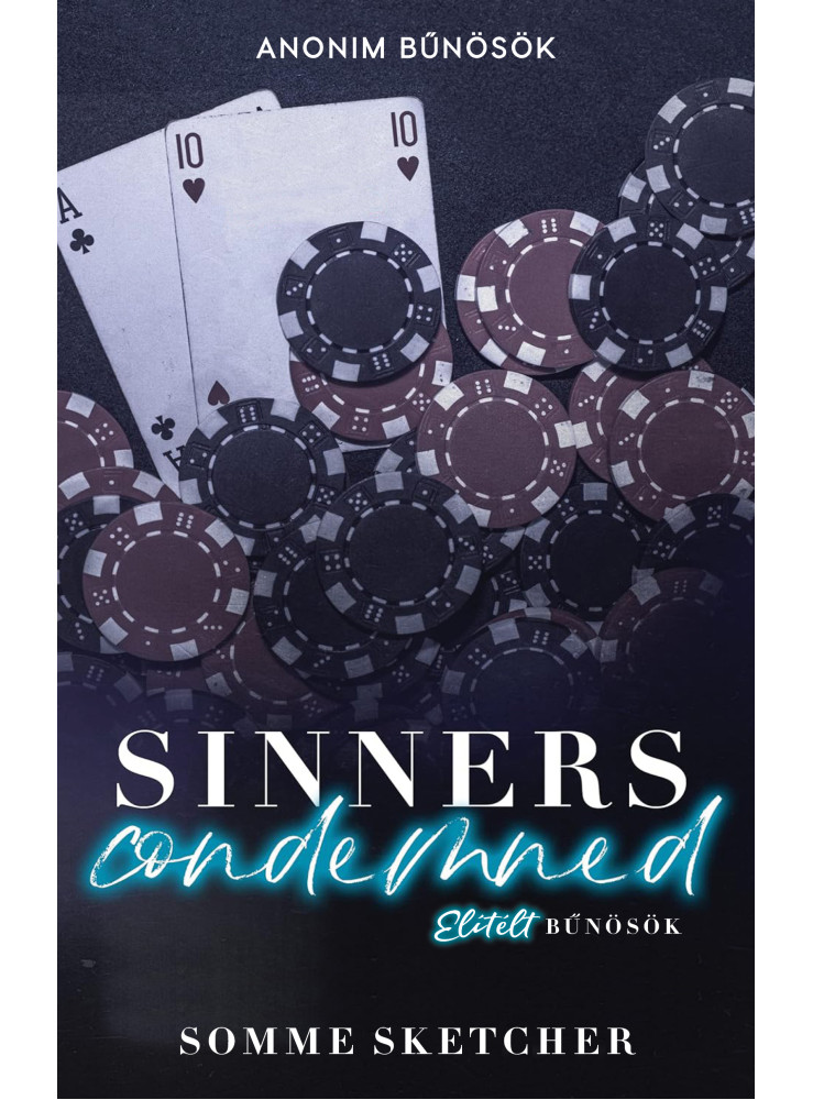SINNERS CONDEMNED - ELÍTÉLT BŰNÖSÖK - ÉLFESTETT