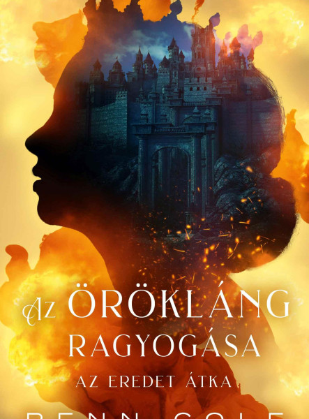 AZ ÖRÖKLÁNG RAGYOGÁSA - AZ EREDET ÁTKA  - ÉLFESTETT