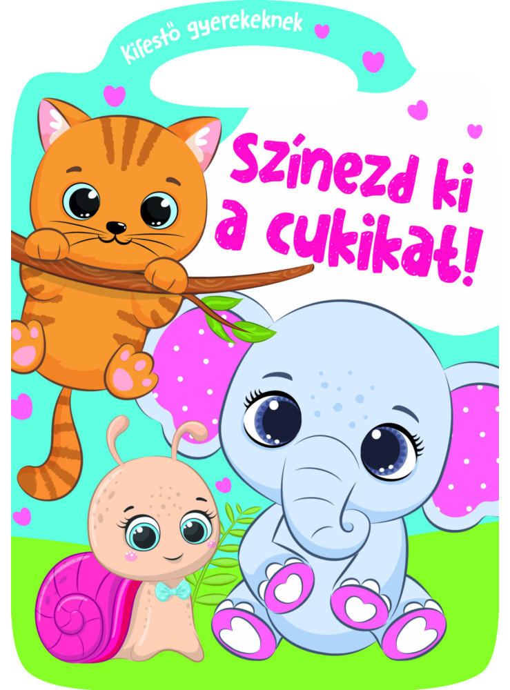 SZÍNEZD KI A CUKIKAT! - KIFESTŐ GYEREKEKNEK SZÍNEZD KI A CUKIKAT! - KIFESTŐ GYEREKEKNEK