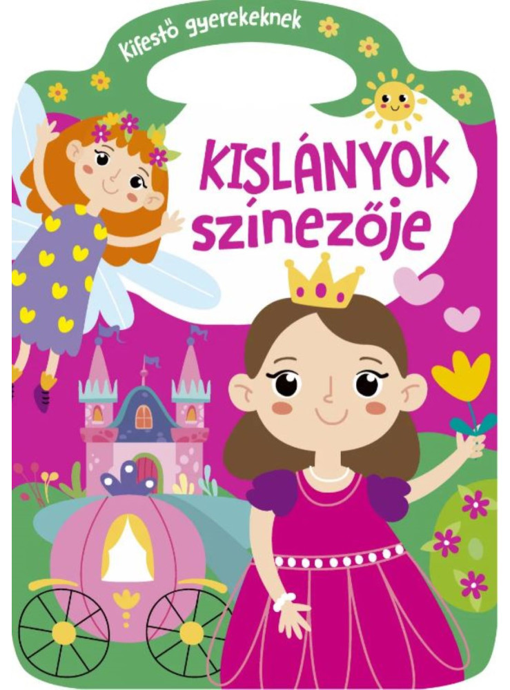 KISLÁNYOK SZÍNEZŐJE - KIFESTŐ GYEREKEKNEK KISLÁNYOK SZÍNEZŐJE - KIFESTŐ GYEREKEKNEK