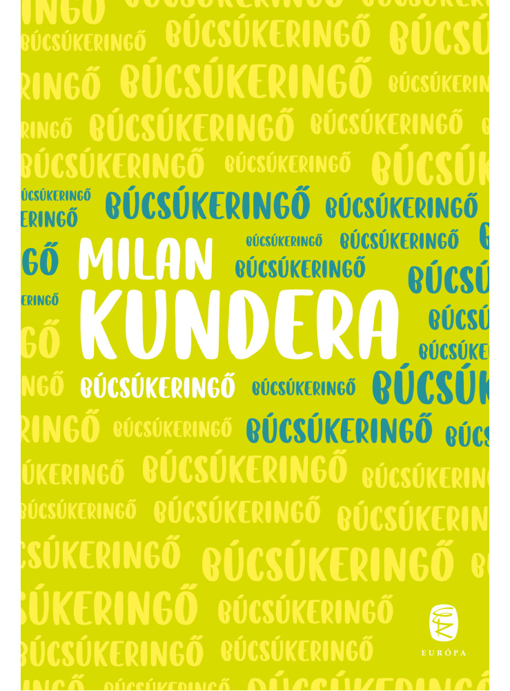 BÚCSÚKERINGŐ BÚCSÚKERINGŐ