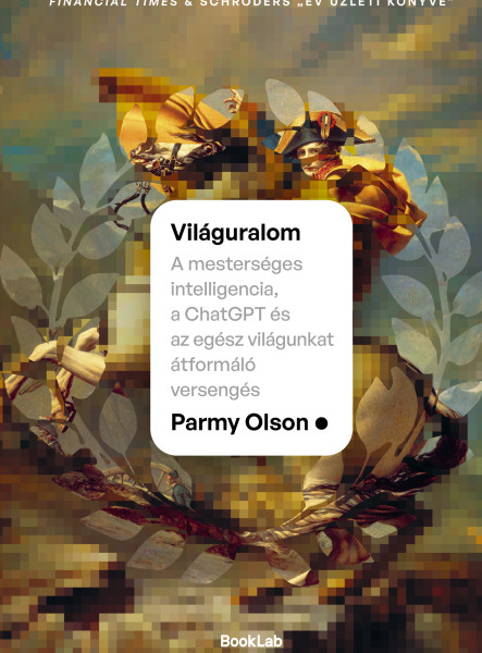 VILÁGURALOM - A MESTERSÉGES INTELIGENCIA, A CHATGPT ÉS AZ EGÉSZ VILÁGUNKAT ÁTFOR