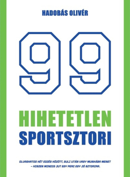 99 HIHETETLEN SPORTSZTORI