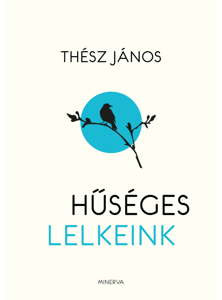 HŰSÉGES LELKEINK ( MINERVA) HŰSÉGES LELKEINK ( MINERVA)