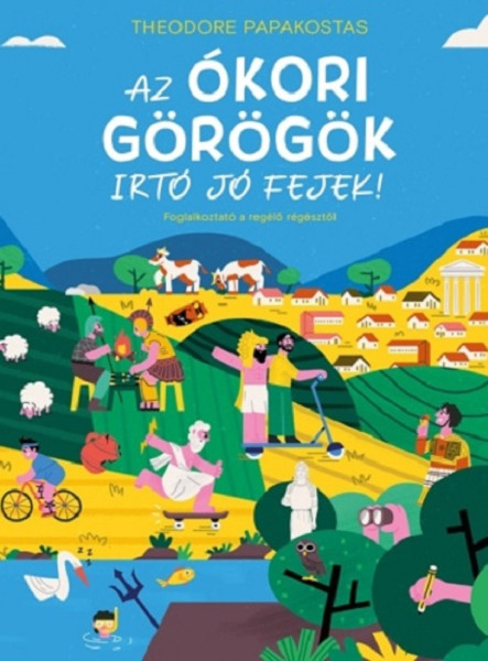 AZ ÓKORI GÖRÖGÖK ÍRTÓ JÓ FEJEK! - FOGLALKOZTATÓ A REGÉLŐ RÉGÉSZTŐL
