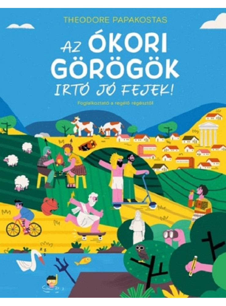 AZ ÓKORI GÖRÖGÖK ÍRTÓ JÓ FEJEK! - FOGLALKOZTATÓ A REGÉLŐ RÉGÉSZTŐL