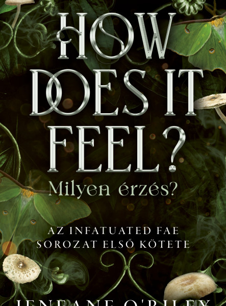 HOW DOES IT FEEL? - MILYEN ÉRZÉS?