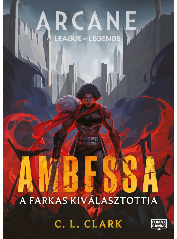 AMBESSA - A FARKAS KIVÁLASZTOTTJA ( ARCANE:LEAGUE OF LEGENDS) AMBESSA - A FARKAS KIVÁLASZTOTTJA ( ARCANE:LEAGUE OF LEGENDS)