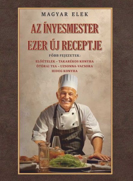 AZ ÍNYESMESTER EZER ÚJ RECEPTJE