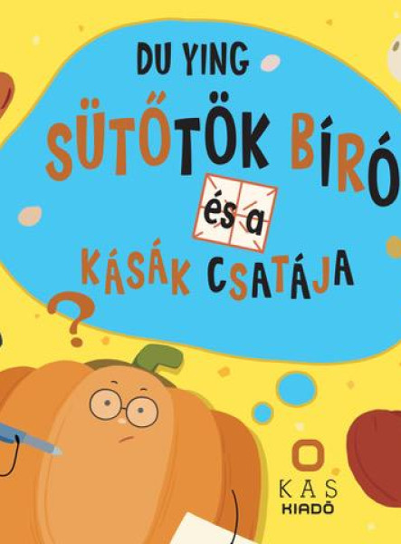 SÜTŐTÖK BÍRÓ ÉS A KÁSÁK CSATÁJA