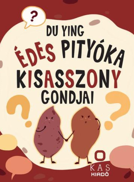 ÉDES PITYÓKA KISASSZONY GONDJAI