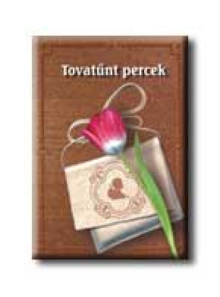 TOVATŰNT PERCEK TOVATŰNT PERCEK