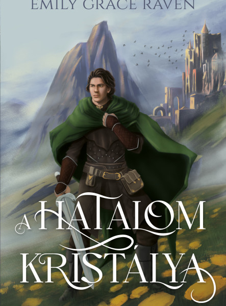 A HATALOM KRISTÁLYA - A VALMARYN REND LOVAGJAI I.