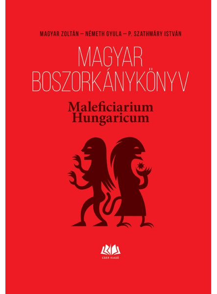 MAGYAR BOSZORKÁNYKÖNYV - MALEFICIARIUM HUNGARICUM