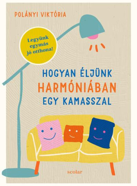 HOGYAN ÉLJÜNK HARMÓNIÁBAN EGY KAMASSZAL