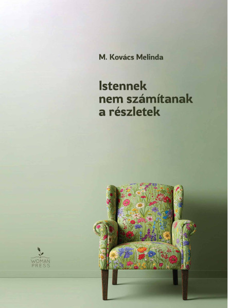 ISTENNEK NEM SZÁMÍTANAK A RÉSZLETEK