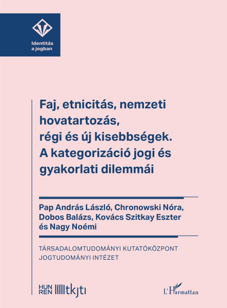 FAJ, ETNICITÁS, NEMZETI HOVATARTOZÁS, RÉGI ÉS ÚJ KISEBBSÉGEK - A KATEGORIZÁCIÓ..