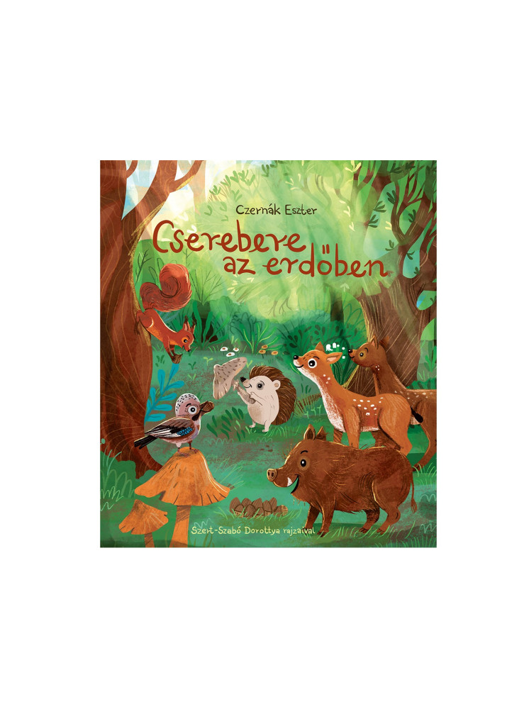 CSEREBERE AZ ERDŐBEN