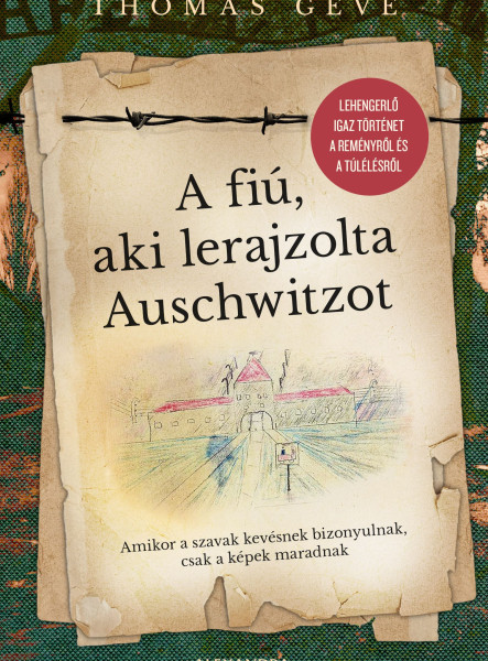 A FIÚ, AKI LERAJZOLTA AUSCHWITZOT