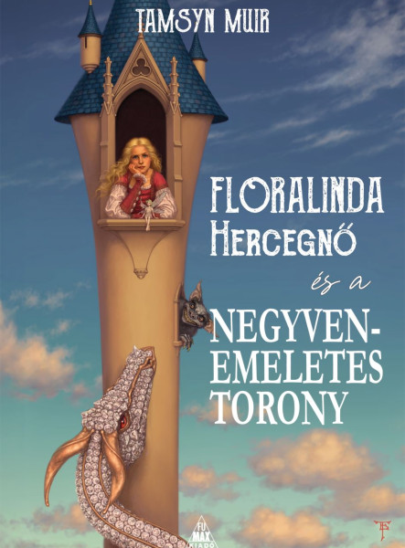 FLORALINDA HERCEGNŐ ÉS A NEGYVENEMELETES TORONY
