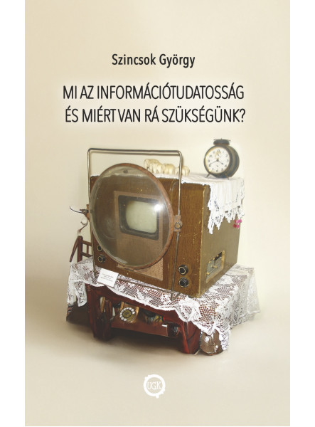 Mi az információtudatosság és miért van rá szükségünk?