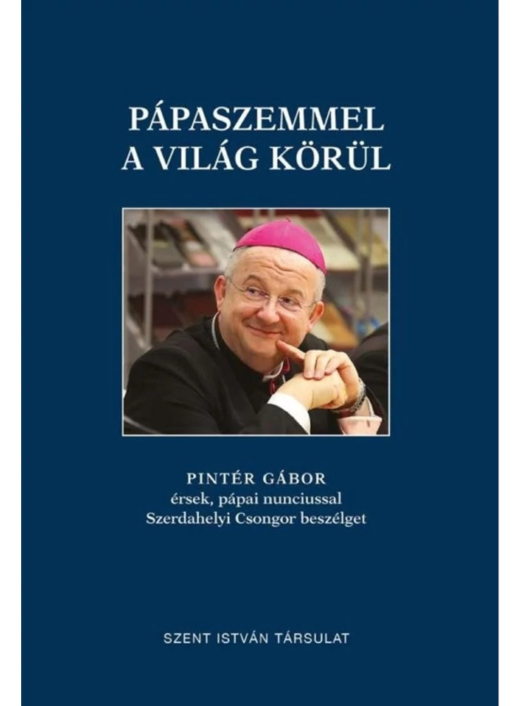 PÁPASZEMMEL A VILÁG KÖRÜL PÁPASZEMMEL A VILÁG KÖRÜL