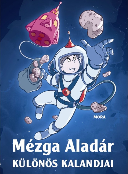 MÉZGA ALADÁR KÜLÖNÖS KALANDJAI