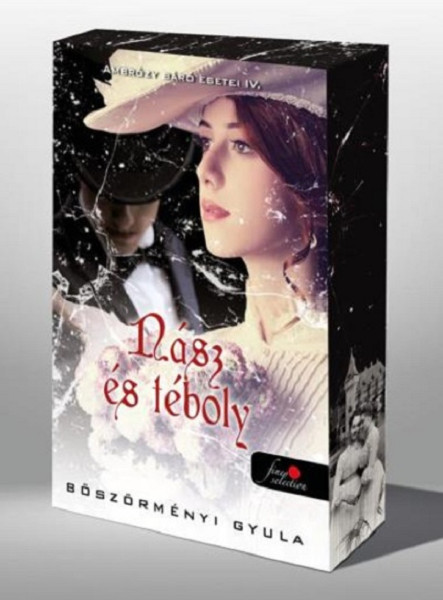 NÁSZ ÉS TÉBOLY - AMBRÓZY BÁRÓ ESETEI IV. - FŰZÖTT - ÉLFESTETT