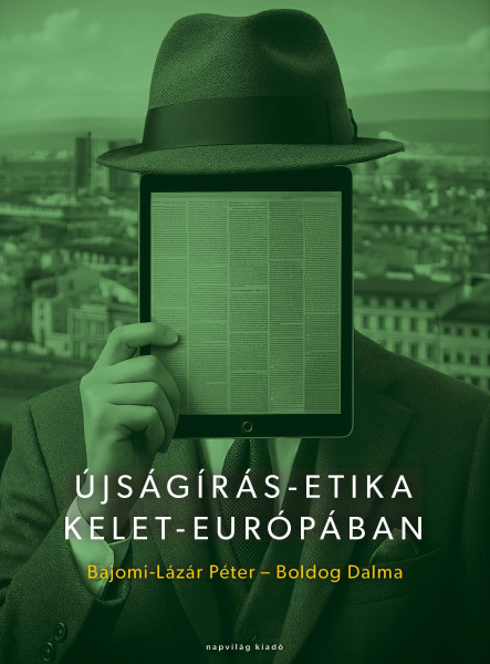 ÚJSÁGÍRÁS-ETIKA KELET-EURÓPÁBAN