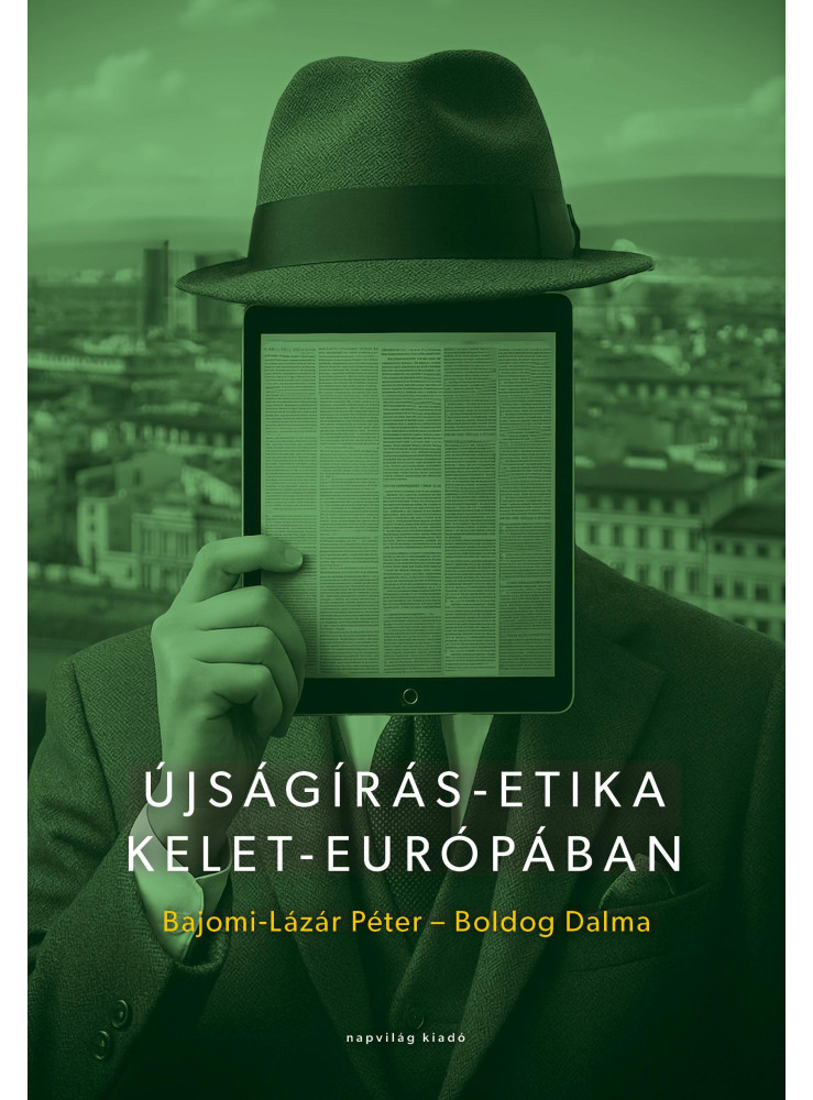 ÚJSÁGÍRÁS-ETIKA KELET-EURÓPÁBAN ÚJSÁGÍRÁS-ETIKA KELET-EURÓPÁBAN