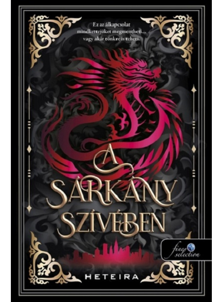A SÁRKÁNY SZÍVÉBEN A SÁRKÁNY SZÍVÉBEN