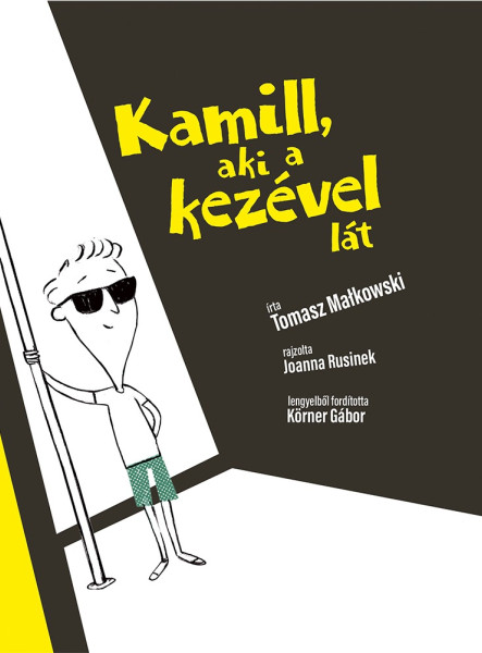 KAMILL, AKI A KEZÉVEL LÁT