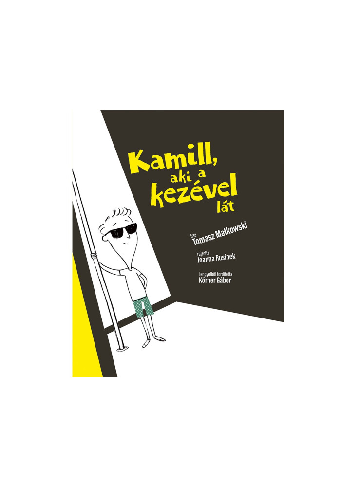 KAMILL, AKI A KEZÉVEL LÁT KAMILL, AKI A KEZÉVEL LÁT