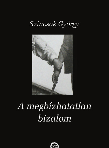 A megbízhatatlan bizalom