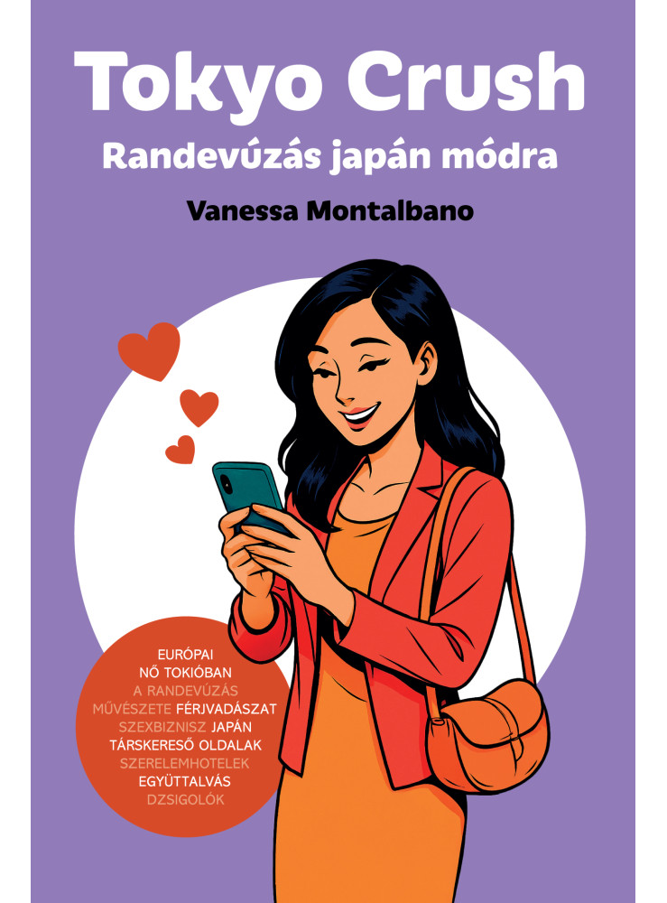 TOKYO CRUSH - RANDEVÚZÁS JAPÁN MÓDRA TOKYO CRUSH - RANDEVÚZÁS JAPÁN MÓDRA
