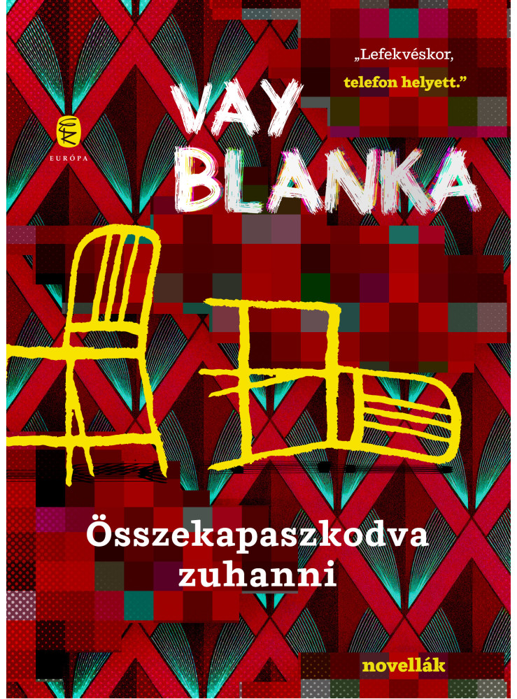 ÖSSZEKAPASZKODVA ZUHANNI - NOVELLÁK ÖSSZEKAPASZKODVA ZUHANNI - NOVELLÁK