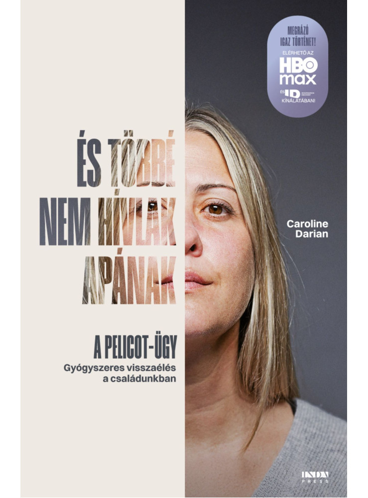 ÉS TÖBBÉ NEM HÍVLAK APÁNAK - A PELICOT-ÜGY ( GYÓGYSZERES VISSZAÉLÉS..) ÉS TÖBBÉ NEM HÍVLAK APÁNAK - A PELICOT-ÜGY ( GYÓGYSZERES VISSZAÉLÉS..)