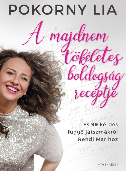 A majdnem tökéletes boldogság receptje - És 99 kérdés függő játszmákról Rendi Marihoz (ekönyv)