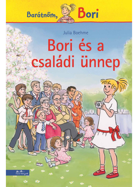 BORI ÉS A CSALÁDI ÜNNEP - BARÁTNŐM, BORI 22.