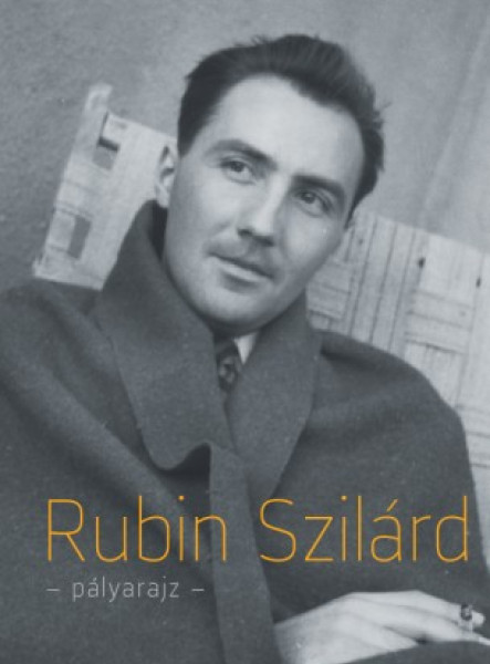Rubin Szilárd - pályarajz (ekönyv)