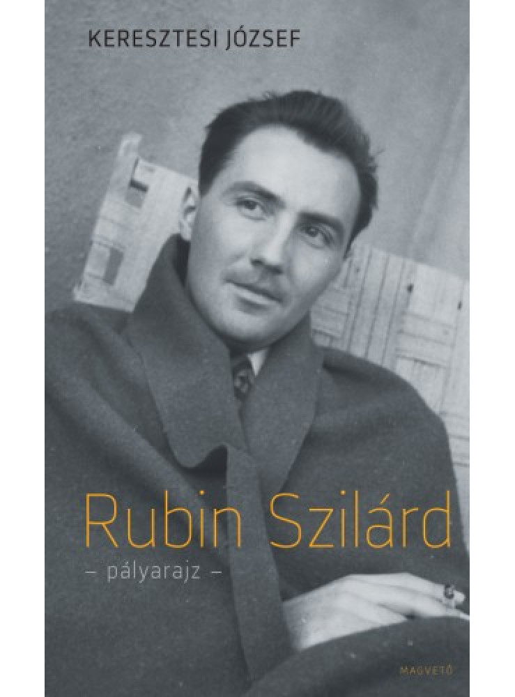 Rubin Szilárd - pályarajz (ekönyv)