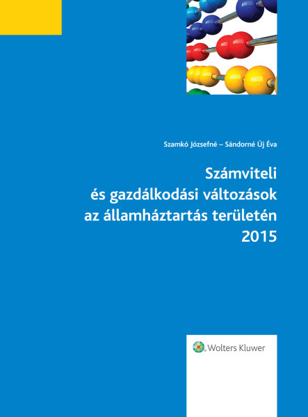 Számviteli és gazdálkodási változások az államháztartás területén 2015  (ekönyv)