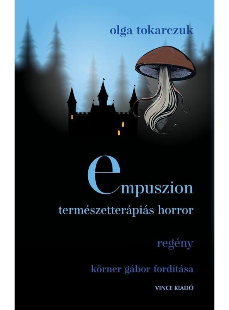 EMPUSZION - TERMÉSZETTERÁPIÁS HORROR - REGÉNY EMPUSZION - TERMÉSZETTERÁPIÁS HORROR - REGÉNY