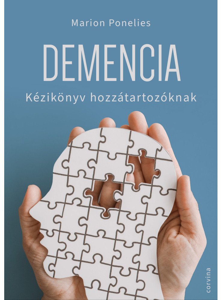 Demencia – Kézikönyv hozzátartozóknak (ekönyv) Demencia – Kézikönyv hozzátartozóknak (ekönyv)