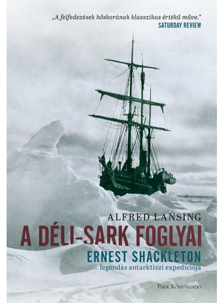 A Déli-sark foglyai - ERNST SHAKLETON LEGENDÁS ANTARKTISZI EXPEDÍCIÓJA (ekönyv)