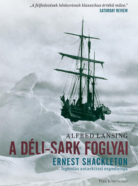 A Déli-sark foglyai - ERNST SHAKLETON LEGENDÁS ANTARKTISZI EXPEDÍCIÓJA (ekönyv)