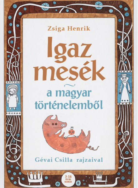Igaz mesék a magyar történelemből (ekönyv)