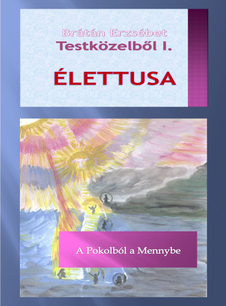Testközelből I. ÉLETTUSA (ekönyv)
